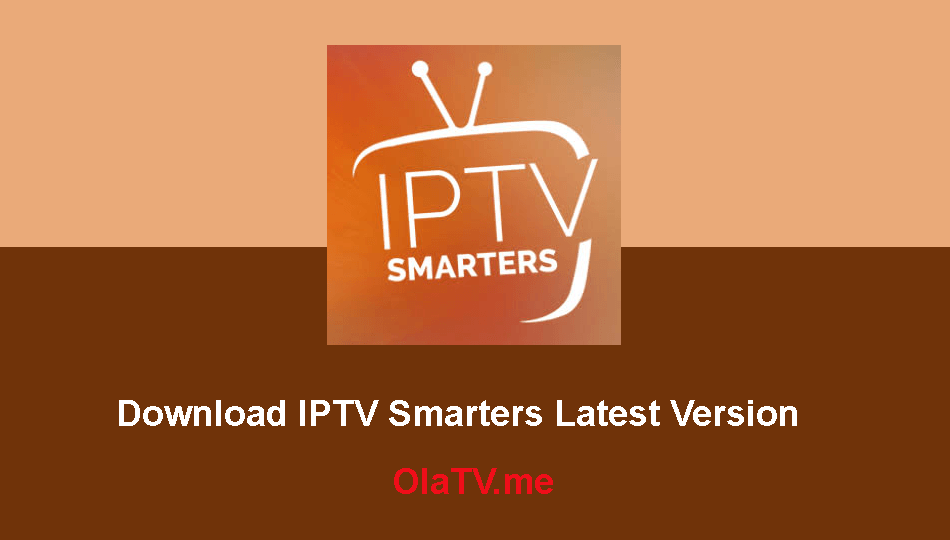 Download IPTV Smarters App Latest Version