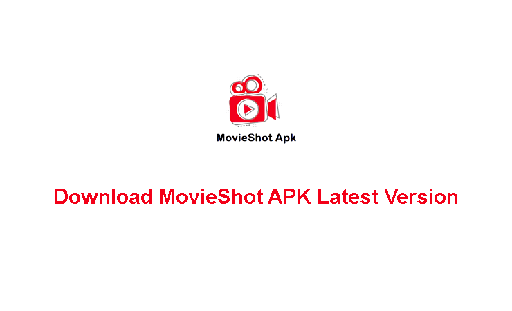 Download MovieShot APK Latest Version