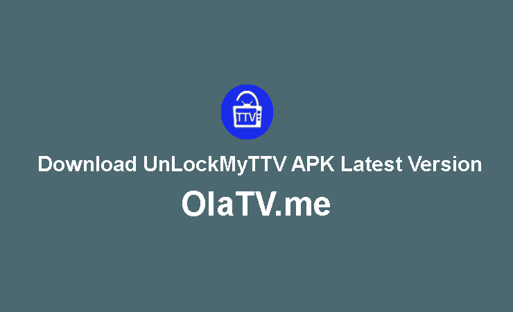 Download UnLockMyTTV APK Latest Version
